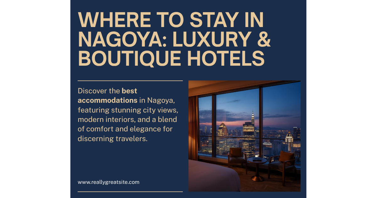 Where to stay in Nagoya - best hotels and neighborhoods